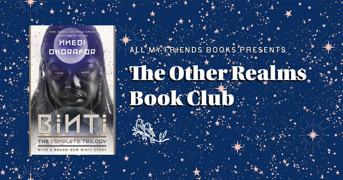 The Other Realms Book Club: Binti by Nnedi Okorafore